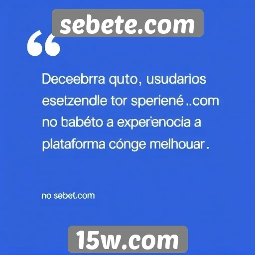 Feedback dos usuários sobre a experiência no sebete.com